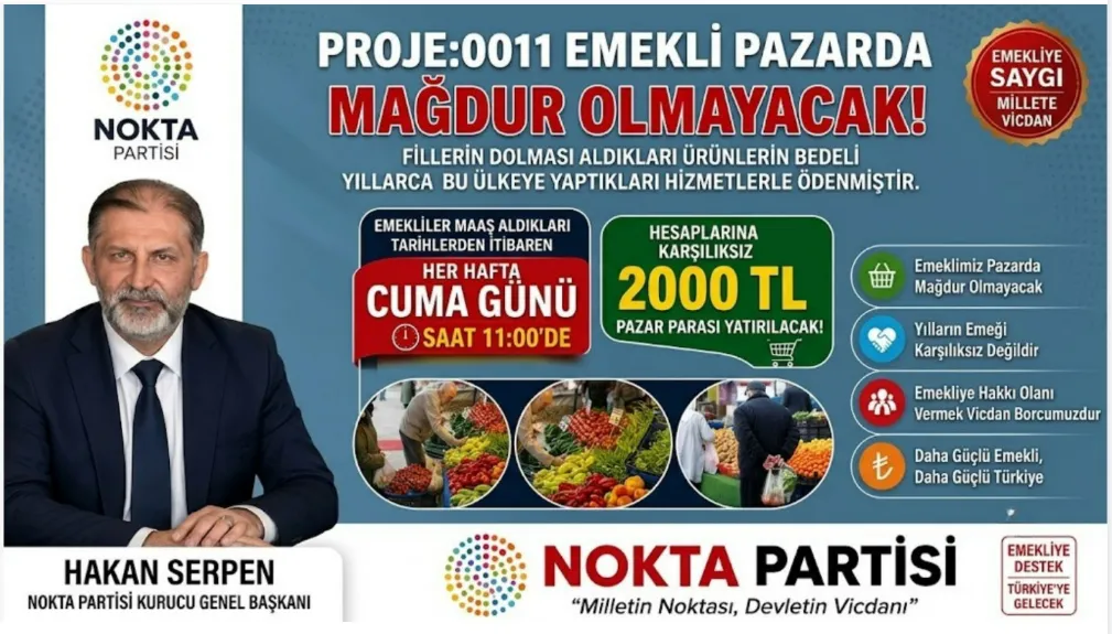 Emekliye Haftalık 2 BİN TL Pazar Desteği Müjdesi! Nokta Partisi'nden "PROJE: 0011" Adımı