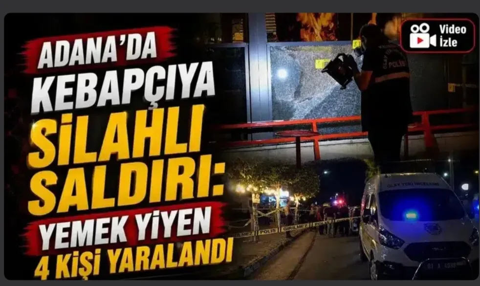 Adana'da motosikletli saldırganlardan restorana silahlı saldırı: 4 yaralı